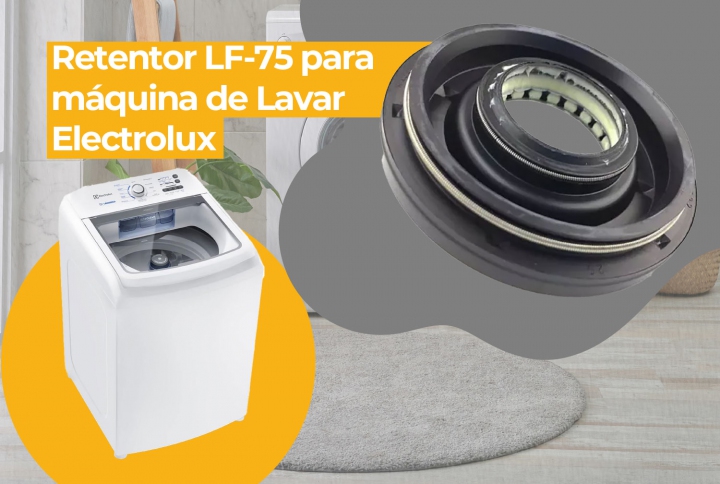 Retentor LF-75 para M&aacute;quina de Lavar Electrolux: Encontre o modelo ideal na Smierveda